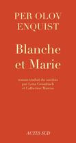 Couverture du livre « Blanche et marie » de Per Olov Enquist aux éditions Editions Actes Sud