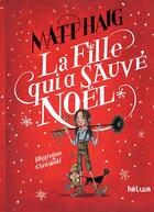 Couverture du livre « La fille qui a sauvé Noêl » de Chris Mould et Matt Haig aux éditions Editions Actes Sud