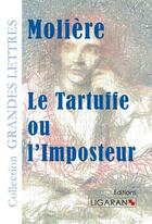 Couverture du livre « Le Tartuffe ou l'Imposteur » de Moliere aux éditions Ligaran