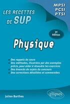 Couverture du livre « Physique ; classes prépas MPSI-PCSI-PTSI (3ème édition) » de Julien Barthes aux éditions Ellipses