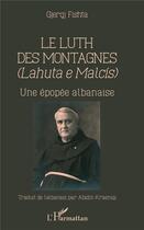 Couverture du livre « Le luth des montagnes ; une épopée albanaise » de Gjergj Fishta aux éditions L'harmattan