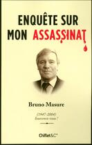 Couverture du livre « Enquete sur mon assassinat » de Bruno Masure aux éditions Chiflet