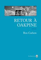 Couverture du livre « Retour à Oakpine » de Ron Carlson aux éditions Gallmeister