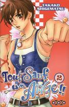 Couverture du livre « Tout sauf un ange Tome 3 et Tome 4 » de Takako Shigematsu aux éditions Ototo