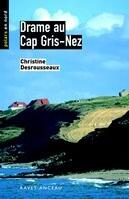 Couverture du livre « Drame au Cap Gris-nez » de Desrousseaux C. aux éditions Ravet-anceau