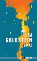 Couverture du livre « Amaz » de Lisa Goldstein aux éditions Moutons Electriques