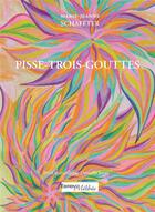 Couverture du livre « Pisse-trois-gouttes » de Marie-Jeanne Schaffter aux éditions Melibee