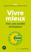 Couverture du livre « Vivre mieux ; vers une société écologique » de  aux éditions Les Petits Matins