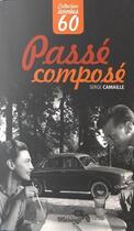 Couverture du livre « Passé composé » de Serge Camaille aux éditions Marivole