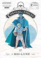 Couverture du livre « Le château des étoiles n.6 ; le Roi-Lune » de Alex Alice aux éditions Rue De Sevres