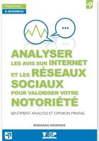 Couverture du livre « Analyser les avis sur Internet et les réseaux sociaux pour valoriser votre notoriété » de Bernard Normier aux éditions Vitrac And Son Publishing