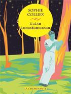 Couverture du livre « Mes nuits incandescentes » de Sophie Colliex aux éditions La Cheminante