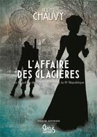 Couverture du livre « L'affaire des glacieres » de Irene Chauvy aux éditions Gaelis