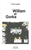 Couverture du livre « William et Gorka » de Thierry Jeantet aux éditions Editions Maia