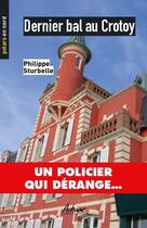 Couverture du livre « Dernier bal au Crotoy : un policier qui dérange » de Philippe Sturbelle aux éditions Aubane