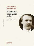 Couverture du livre « Six chants populaires serbes » de Friedrich Nietzsche aux éditions Rumeurs