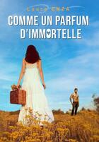 Couverture du livre « Comme un parfum d'immortelle » de Laure Enza aux éditions Laure Enza