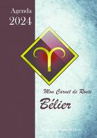 Couverture du livre « Carnet de Route 2024 - Bélier » de Joan Pruvost aux éditions Thebookedition.com