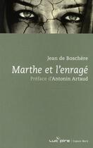 Couverture du livre « Marthe et l'enragé » de Jean De Boschere aux éditions Espace Nord