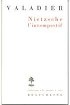 Couverture du livre « Nietzsche l'intempestif » de Paul Valadier aux éditions Beauchesne