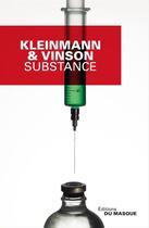 Couverture du livre « Substance » de Sigolene Vinson et Philippe Kleinmann aux éditions Le Masque
