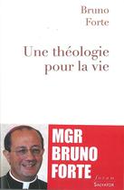 Couverture du livre « Une théologie pour la vie » de Bruno Forte aux éditions Salvator