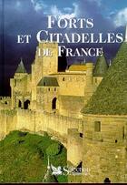 Couverture du livre « Forts et citadelles de france » de Louis Amiens aux éditions Selection Du Reader's Digest