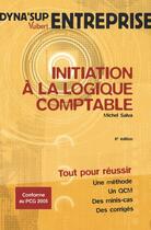 Couverture du livre « Initiation à la logique comptable (6e édition) » de Salva M. aux éditions Vuibert