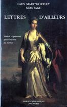 Couverture du livre « Lettres d'ailleurs » de Mary-Wortley Montagu aux éditions Corti