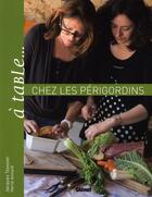 Couverture du livre « À table chez les Périgordins » de Amiard+Teyssier aux éditions Glenat
