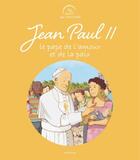 Couverture du livre « Jean-Paul II, le pape de l'amour et de la paix » de Benjamin Strickler et Claire Astolfi aux éditions Mame