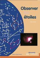 Couverture du livre « Observer les étoiles » de Pierre Kohler aux éditions Ouest France