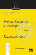 Couverture du livre « Notions élémentaires d'acoustique: Electroacoustique » de Jacques Jouhaneau aux éditions Tec Et Doc