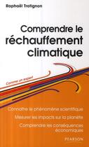 Couverture du livre « Comprendre le réchauffement climatique » de Raphael Trotignon aux éditions Pearson
