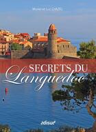 Couverture du livre « Secrets du Languedoc » de Luc Chazel et Muriel Chazel aux éditions Edisud