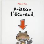 Couverture du livre « Frisson l'écureuil » de Melanie Watt aux éditions Bayard Jeunesse