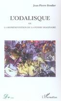 Couverture du livre « L'odalisque - ou la representation de la femme imaginaire » de Jean-Pierre Brodier aux éditions L'harmattan