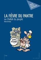 Couverture du livre « La fièvre du pantre ou l'hallali du peuple » de Braise De Rusty aux éditions Publibook