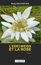 Couverture du livre « L'edelweiss et la rose : tome 23 » de Rudy Dhuyvetter aux éditions La Bruyere