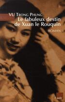 Couverture du livre « Le fabuleux destin de xuan le rouquin » de Trong Phung Vu aux éditions Editions De L'aube