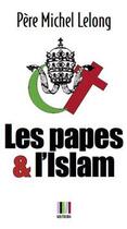Couverture du livre « Les papes et l'Islam » de Michel Lelong aux éditions Koutoubia