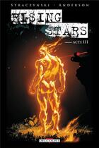 Couverture du livre « Rising stars Tome 3 » de Straczynski-J+Anders aux éditions Delcourt