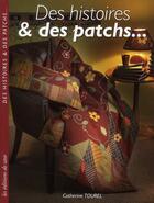 Couverture du livre « Des histoires & des patchs ... » de Catherine Tourel aux éditions De Saxe