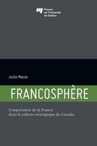 Couverture du livre « Francosphère » de Justin Massie aux éditions Pu De Quebec