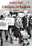 Couverture du livre « L'avenue, la kasbah » de Daniel Soil aux éditions Meo