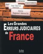 Couverture du livre « Les grandes erreurs judiciaires de France » de Jean-Charles Gonthier aux éditions De Boree