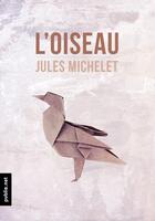 Couverture du livre « L'oiseau » de Jules Michelet aux éditions Publie.net