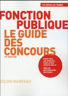 Couverture du livre « Fonction publique ; le guide des concours (19e édition) » de Celine Manceau aux éditions L'etudiant