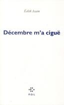 Couverture du livre « Décembre m'a ciguë » de Edith Azam aux éditions P.o.l