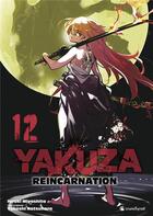 Couverture du livre « Yakuza réincarnation Tome 12 » de Hiroki Miyashita et Takeshi Natsuhara aux éditions Crunchyroll